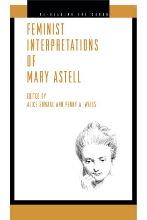 Cover of the book Feminist Interpretations of Mary Astell by James W. Button, Barbara A. Rienzo, Sheila L. Croucher