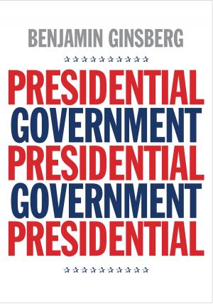 Cover of the book Presidential Government by Peter Stansky