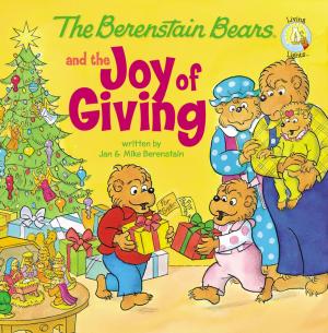 Cover of the book The Berenstain Bears and the Joy of Giving by Henry Van Dyke, Juliet Ellis-Behnke