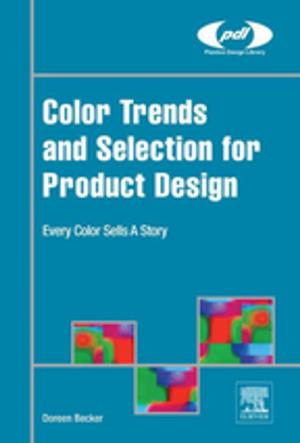 Cover of the book Color Trends and Selection for Product Design by Alexandros Stefanakis, Christos S. Akratos, Vassilios A. Tsihrintzis