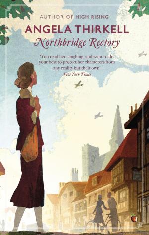 Cover of the book Northbridge Rectory by Antonia White