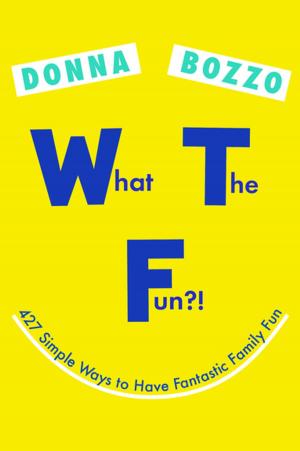 Book cover of What the Fun?!