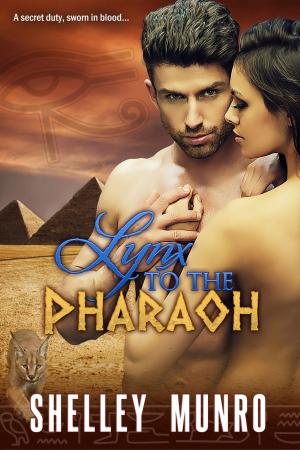 Cover of the book Lynx to the Pharaoh by Shelley Munro