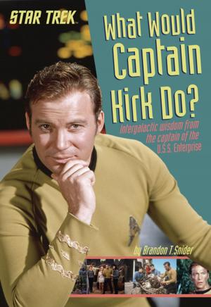 Cover of the book What Would Captain Kirk Do? by Roni Schotter