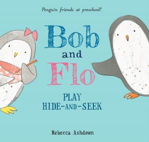 Cover of the book Bob and Flo Play Hide-and-Seek by Paul Theroux