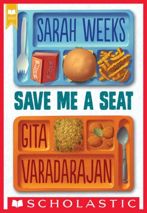 Cover of the book Save Me a Seat (Scholastic Gold) by Kate Howard