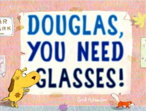 Cover of the book Douglas, You Need Glasses! by Allan Ahlberg