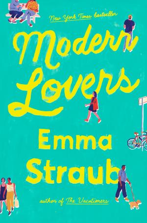 Cover of the book Modern Lovers by Emma Straub