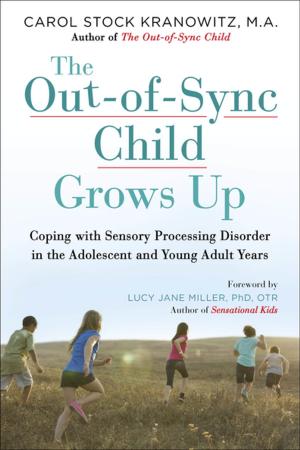 Cover of the book The Out-of-Sync Child Grows Up by Candee Fick