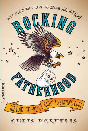 Cover of the book Rocking Fatherhood by Dr. Jeremy Friedman, Natasha Saunders, Norman Saunders