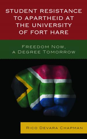 Cover of the book Student Resistance to Apartheid at the University of Fort Hare by Anne Rehill