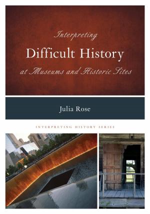Cover of Interpreting Difficult History at Museums and Historic Sites