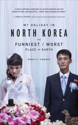 Cover of the book My Holiday in North Korea by William L. Shirer