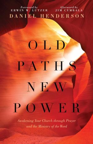 Cover of the book Old Paths, New Power by Gary Chapman