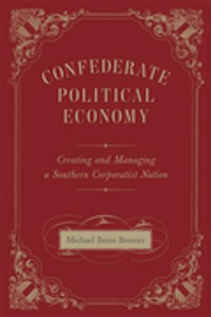 Cover of the book Confederate Political Economy by Jeffrey R. Kerr-Ritchie
