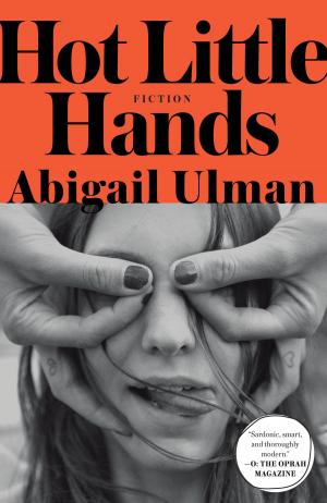 Cover of the book Hot Little Hands by Allegra Goodman