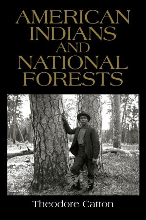 Cover of the book American Indians and National Forests by Wesley Bernardini