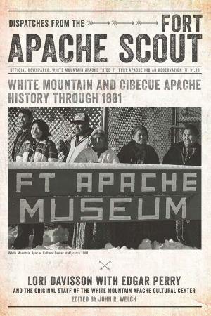 Cover of the book Dispatches from the Fort Apache Scout by Frances Washburn