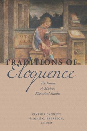 Cover of the book Traditions of Eloquence by Raymond A. Schroth, S.J.