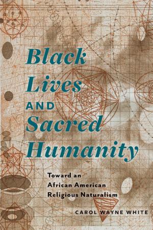 Cover of the book Black Lives and Sacred Humanity by Kathleen Frederickson