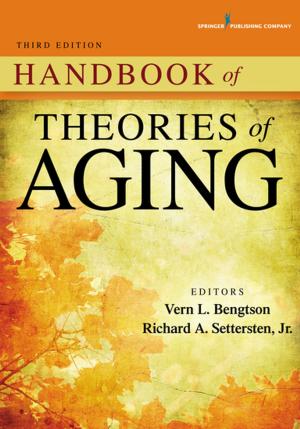 Cover of the book Handbook of Theories of Aging, Third Edition by Paula DiMeo Grant, RN, BSN, MA, JD, Diana Ballard, JD, MBA, RN