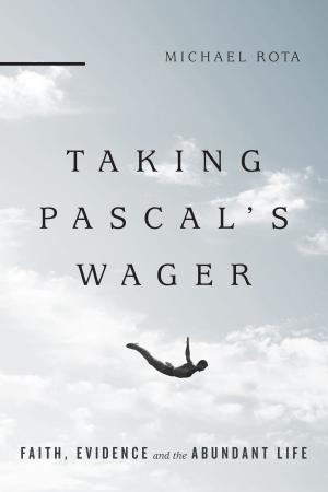 Cover of the book Taking Pascal's Wager by J. P. Moreland, William Lane Craig