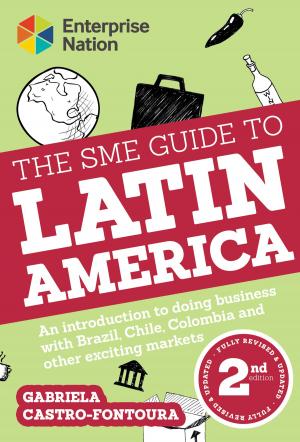 Cover of the book The SME Guide to Latin America by Pete Nordsted