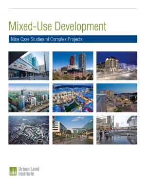 Cover of the book Mixed-Use Development: Nine Case Studies of Complex Projects by Reid Ewing, Keith Bartholomew, Steve Winkelman, Jerry Walters, Don Chen