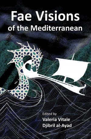Cover of the book Fae Visions of the Mediterranean: An Anthology of Horrors and Wonders of the Sea by Melissa Szydlek