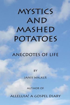 Cover of the book Mystics and Mashed Potatoes by Josh Aiello