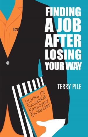 Book cover of Finding A Job After Losing Your Way: Stories of Successfully Employed Ex-offenders