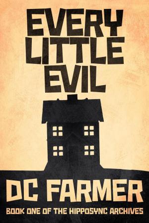 Cover of the book Every Little Evil by John T. McIntyre