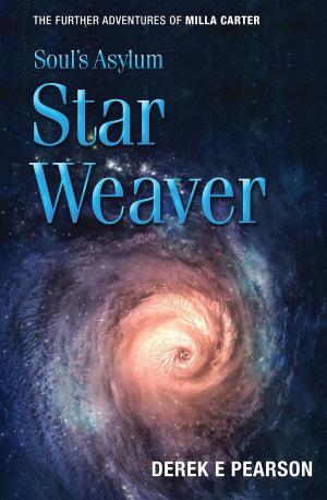 Cover of the book Soul's Asylum - Star Weaver by J.A. Laughlin