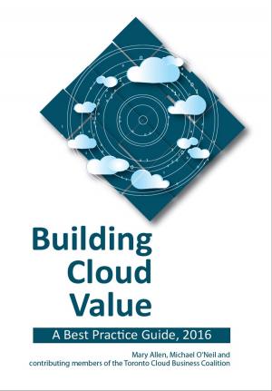 Book cover of Building Cloud Value: A Best Practice Guide, 2016