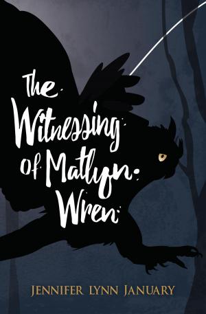 Book cover of The Witnessing of Matlyn Wren