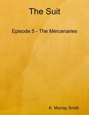 Book cover of The Suit Episode 5 - The Mercenaries
