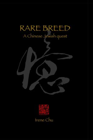 Cover of the book Rare Breed: A Chinese Jewish Quest by 海老原興