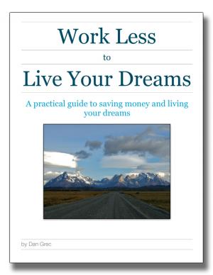 Cover of the book Work Less to Live Your Dreams by Blair Robertson