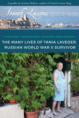 Cover of the book The Many Lives of Tania Laveder, Russian World War II Survivor by Eric Hammel