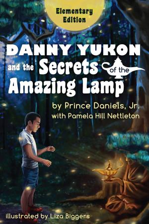 Cover of Danny Yukon and the Secrets of the Amazing Lamp: Elementary Edition