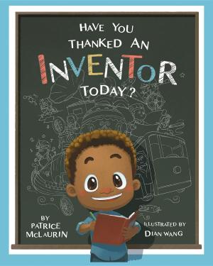 Cover of Have You Thanked an Inventor Today?
