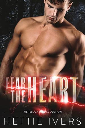 Cover of the book Fear the Heart by scott colbert