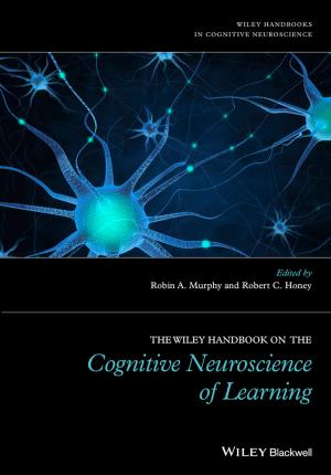 Cover of the book The Wiley Handbook on the Cognitive Neuroscience of Learning by Marc Seifer, Ph.D.