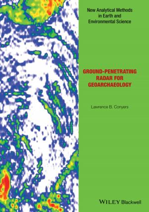 Cover of the book Ground-penetrating Radar for Geoarchaeology by Jonathan L. Carrivick, Mark W. Smith, Duncan J. Quincey