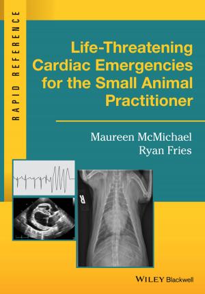 Cover of the book Life-Threatening Cardiac Emergencies for the Small Animal Practitioner by Hossein Riazoshams, Habshah Midi, Gebrenegus Ghilagaber