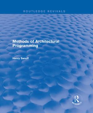 Cover of the book Methods of Architectural Programming (Routledge Revivals) by Alexander Styhre, Thomas Johansson