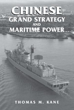 Cover of the book Chinese Grand Strategy and Maritime Power by Martin T. Buinicki