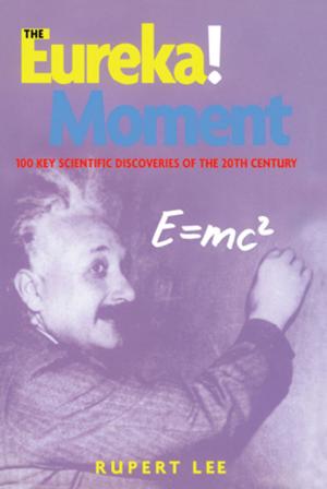 Cover of the book The Eureka! Moment by Julian Weiss
