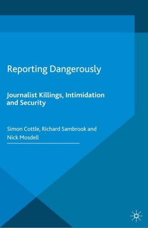 Cover of the book Reporting Dangerously by Anne Guimard