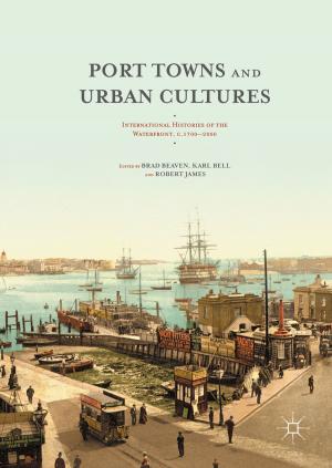 Cover of the book Port Towns and Urban Cultures by A. Sánchez-Cacicedo